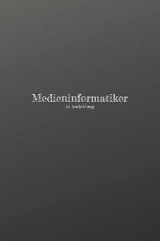 Cover of Medieninformatiker in Ausbildung