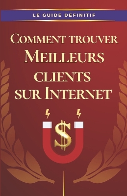 Book cover for Comment trouver Meilleurs clients sur Internet