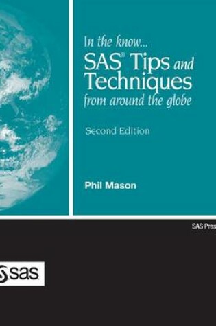 Cover of In the Know...Sas(r) Tips and Techniques from Around the Globe, Second Edition