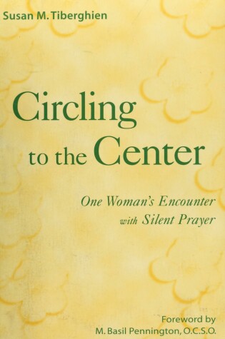 Cover of Circling to the Center: One Woman's Encounter with Silent Prayer
