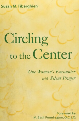 Book cover for Circling to the Center: One Woman's Encounter with Silent Prayer