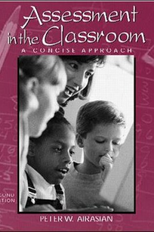 Cover of Assessment in the Classroom: A Concise Approach