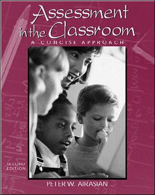 Book cover for Assessment in the Classroom: A Concise Approach