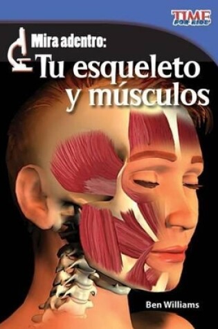 Cover of Mira adentro: Tu esqueleto y tus m sculos (Look Inside: Your Skeleton and Muscles) (Spanish Version)