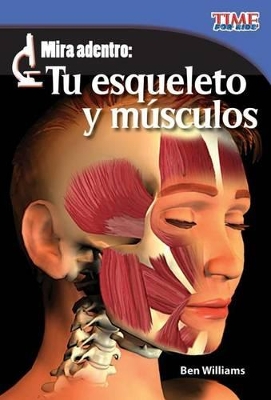 Cover of Mira adentro: Tu esqueleto y tus m sculos (Look Inside: Your Skeleton and Muscles) (Spanish Version)