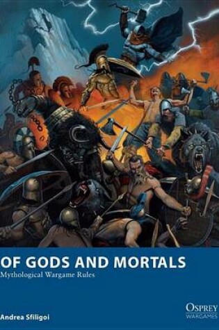 Cover of Of Gods and Mortals - Mythological Wargame Rules