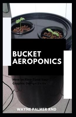 Book cover for Bucket Aeroponics