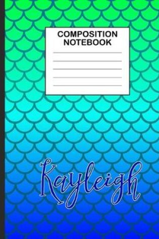 Cover of Kayleigh Composition Notebook