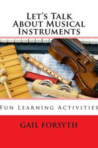 Cover of Let's Talk About Musical Instruments