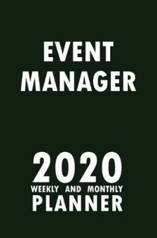 Cover of Event Manager 2020 Weekly and Monthly Planner