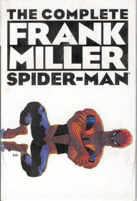 Book cover for Complete Frank Miller Spider-Man HC