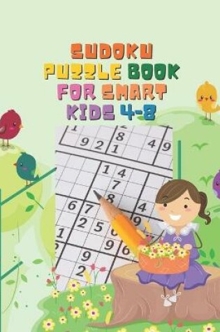 Cover of Sudoku Puzzle Book For Smart Kids 4-8