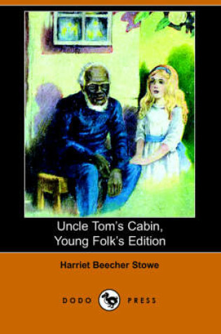 Cover of Uncle Tom's Cabin, Young Folks' Edition(Dodo Press)