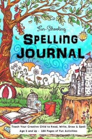 Cover of Fun-Schooling Spelling Journal - Ages 5 and Up