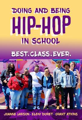 Book cover for Doing and Being Hip-Hop in School