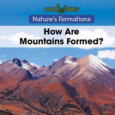 Book cover for How Are Mountains Formed?