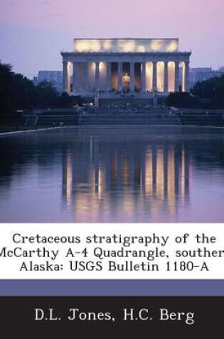 Cover of Cretaceous Stratigraphy of the McCarthy A-4 Quadrangle, Southern Alaska