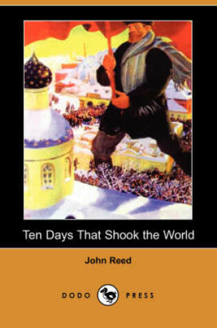 Cover of Ten Days That Shook the World (Dodo Press)
