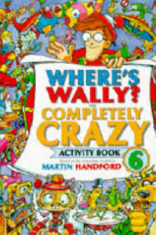 Cover of Wheres Wally? Completely Crazy Activity