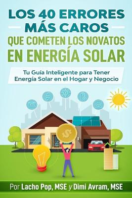 Cover of Los 40 Errores Mas Caros Que Cometen los Novatos en Energia Solar