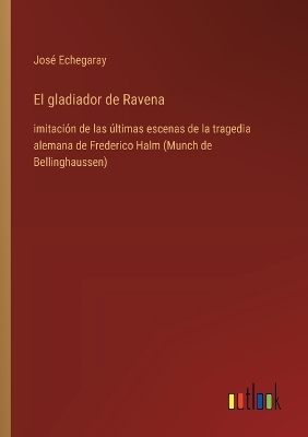 Book cover for El gladiador de Ravena