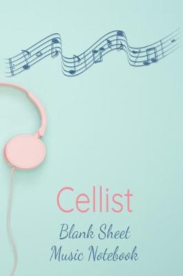 Book cover for Cellist Blank Sheet Music Notebook