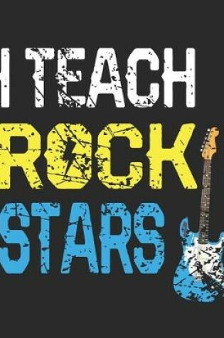 Cover of I Teach Rock Stars