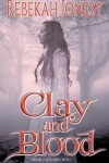 Book cover for Clay and Blood