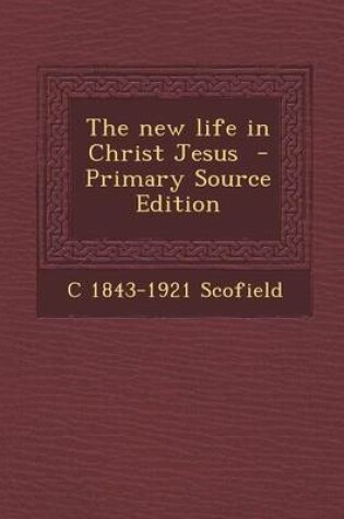 Cover of The New Life in Christ Jesus