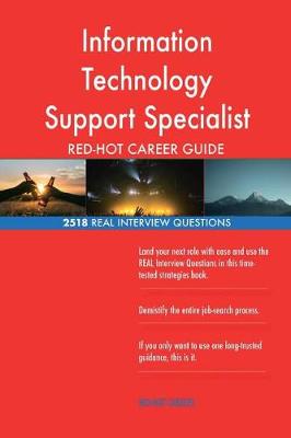 Book cover for Information Technology Support Specialist RED-HOT Career; 2518 REAL Interview Qu