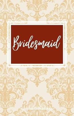 Book cover for Bridesmaid Small Size Blank Journal-Wedding Planner&To-Do List-5.5"x8.5" 120 pages Book 11