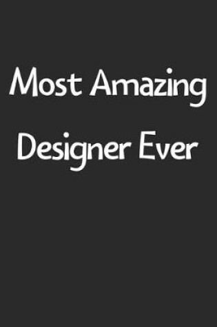 Cover of Most Amazing Designer Ever