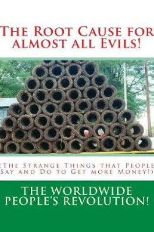Cover of The Root Cause for almost all Evils!