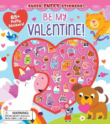 Cover of Super Puffy Stickers! Be My Valentine!