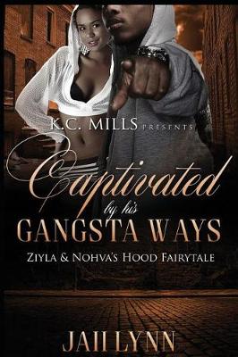 Book cover for Captivated By His Gangsta Ways