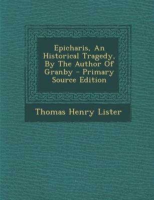 Book cover for Epicharis, an Historical Tragedy, by the Author of Granby - Primary Source Edition