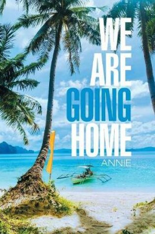 Cover of We Are Going Home