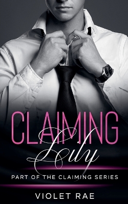 Cover of Claiming Lily