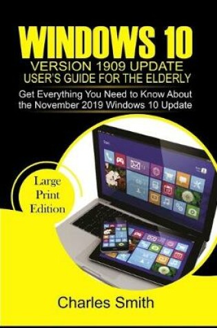Cover of Windows 10 Version 1909 Update User's Guide FOR THE ELDERLY