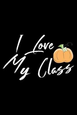 Book cover for I Love My Class