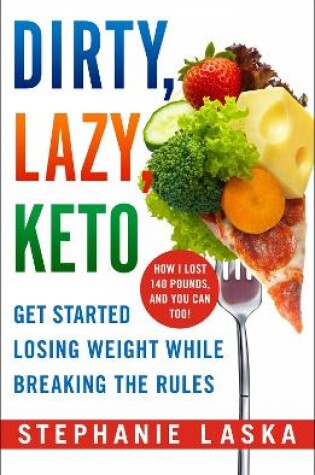 Cover of Dirty, Lazy Keto