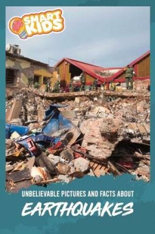 Cover of Unbelievable Pictures and Facts About Earthquakes