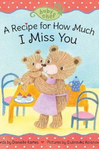 Cover of A Recipe for How Much I Miss You