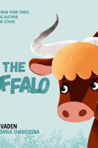 Cover of Be The Buffalo