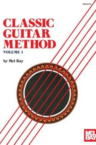 Cover of Classic Guitar Method Volume 1