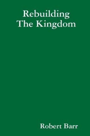 Cover of Rebuilding The Kingdom