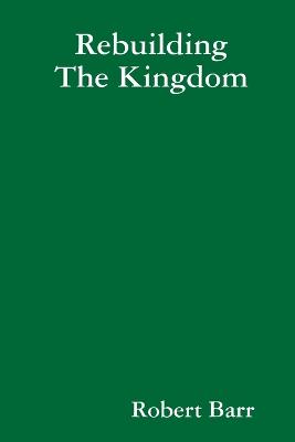 Book cover for Rebuilding The Kingdom