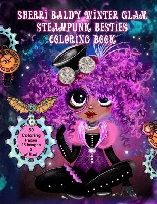 Book cover for Sherri Baldy Winter Glam Steampunk Besties Coloring Book