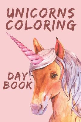 Book cover for Unicorns Coloring Day Book