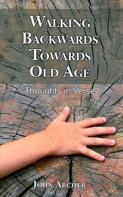 Book cover for Walking Backwards Towards Old Age